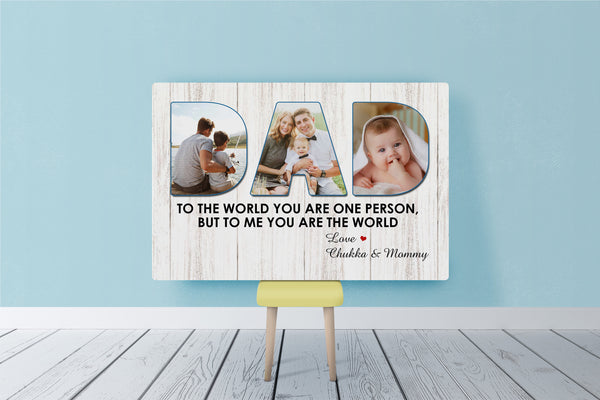 Personalized Canvas for Dad - You Are The World| Father's Day Gift for Husband, Father| Dad Birthday JC874