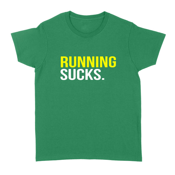 Running Sucks - Standard Women's T-shirt