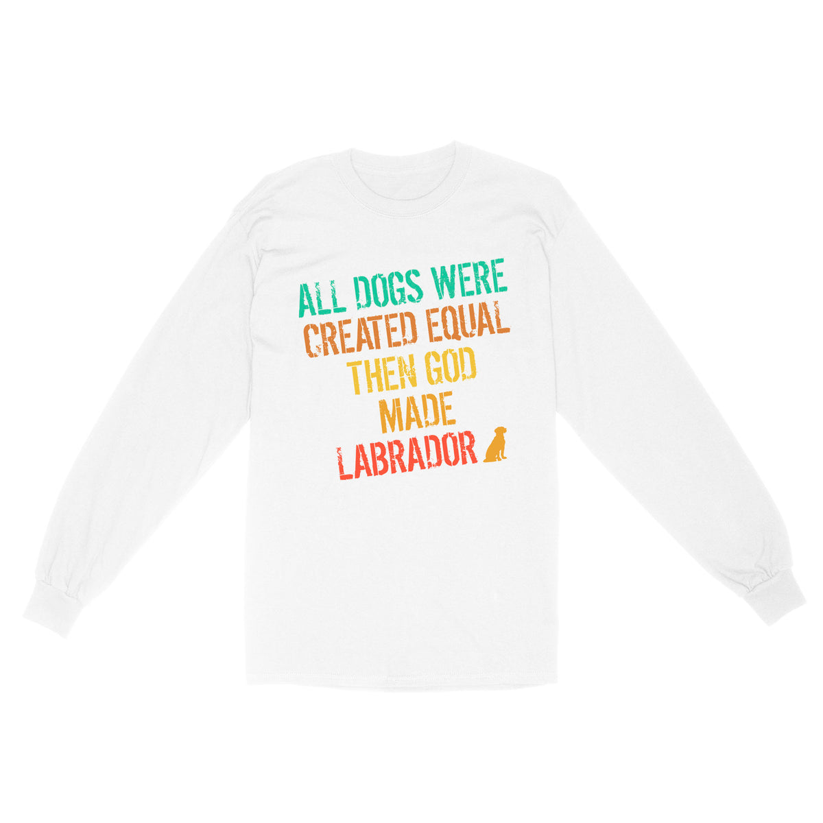 Vintage Labrador Retriever Long Sleeve| God Made Labrador Shirt| Funny Lab Owner Shirt Lab Mom Lab Dad| JTSD358