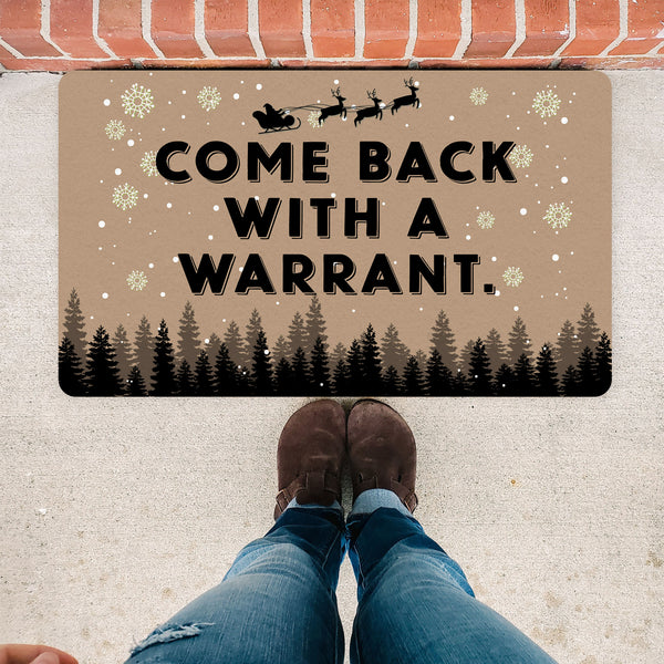 Come Back with a Warrant Doormat