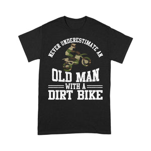 Camo Dirt Bike Men T-shirt - Never Underestimate An Old Man with A Dirt Bike - Cool Old Biker Tee| NMS226 A01