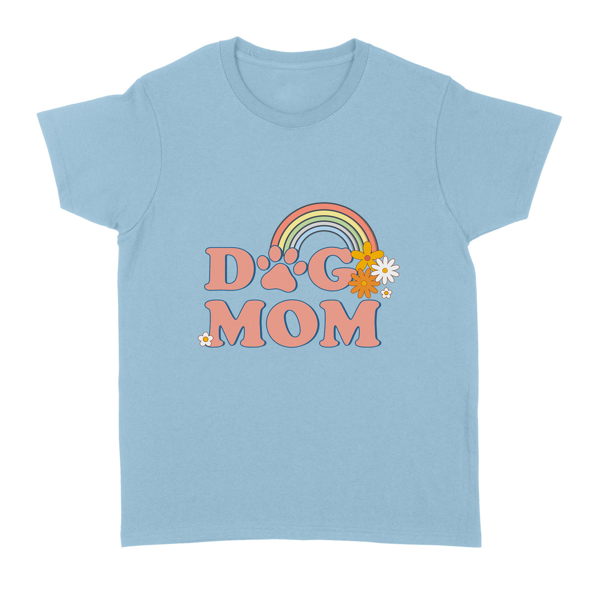 Dog Mom Shirt| Rainbow Shirt Dog Mom Gift Dog Lover Tee Cute Dog Shirt for Women| JTSD261
