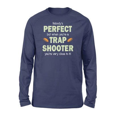 Perfect Trap Shooter - Standard Long Sleeve