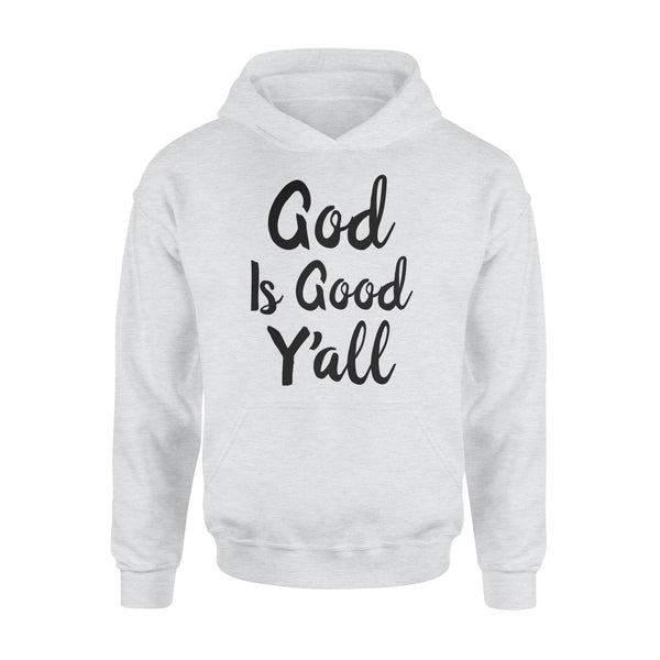 God Is Good Y'all - Christian - Standard Hoodie