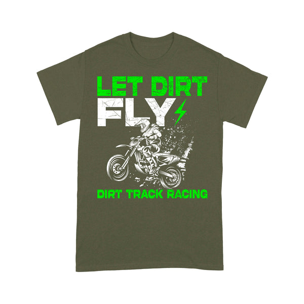 Dirt Bike Men T-shirt - Let Dirt Fly Biker Tee - Cool Dirt Track Motocross Racing Shirt| NMS236 A01