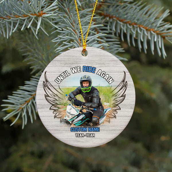 Until We Ride Again Ornament Personalized Christmas Memorial Gift For Loss Of Biker In Heaven ODT77