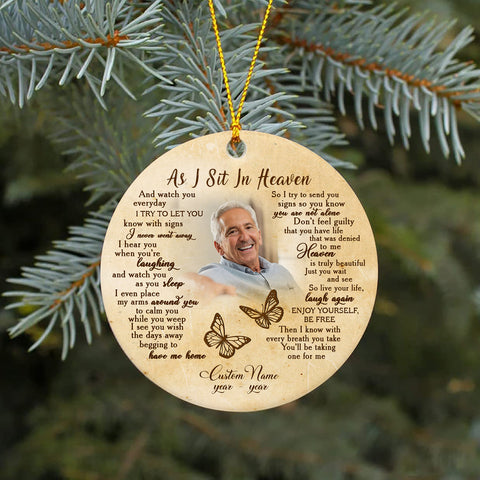 Personalized Memorial Ornament - As I Sit in Heaven, Christmas Remembrance Decor, Custom Memorial Gift for Loss of A Loved One| NOM195