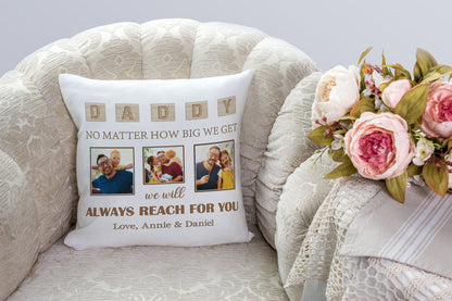 Daddy Personalized Pillow (Insert Included) Father's Day Gift Always Reach for You 1-side Print| NPL105