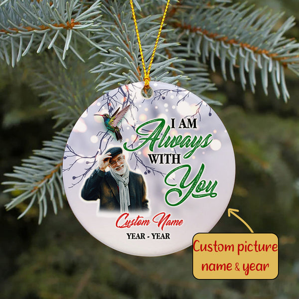 Personalized Memorial Ornament - I'm Always with You, Remembering A Loved One, Christmas in Heaven, Remembrance Home Decor for Loss of Father, Mother, Son, Brother| NOM23