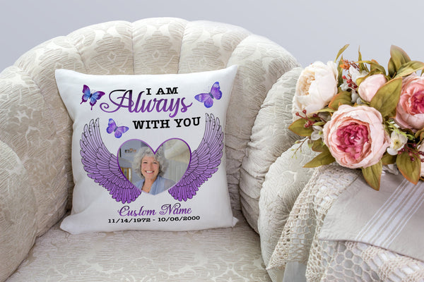 Personalized Memorial Pillow Remembrance Loved One in Heaven I Am Always with You Sympathy Gift 1-side| NPL90