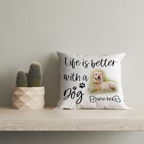 Custom Dog Lover Gift, Life Is Better With Dog Portrait Pillow, Dog Mom, Dog Dad| JPL16