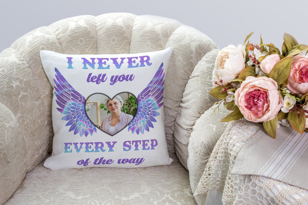 Personalized Memorial Pillow Remembrance A Loved One in Heaven I Never Left You Sympathy Gift 1-side Print| NPL91