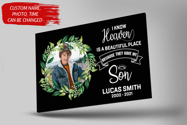 I Know Heaven Is A Beautiful Place Canvas| My Son In Heaven Son Memorial Gifts In Loving Memory Son CP73