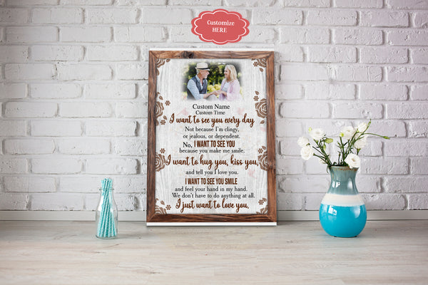 I Want To See You Every Day Personalized Canvas| Wedding Gift Anniversary Gift for Husband, Wife, Couple, Partner on Valentine's Day Christmas Birthday Anniversary Day JC584