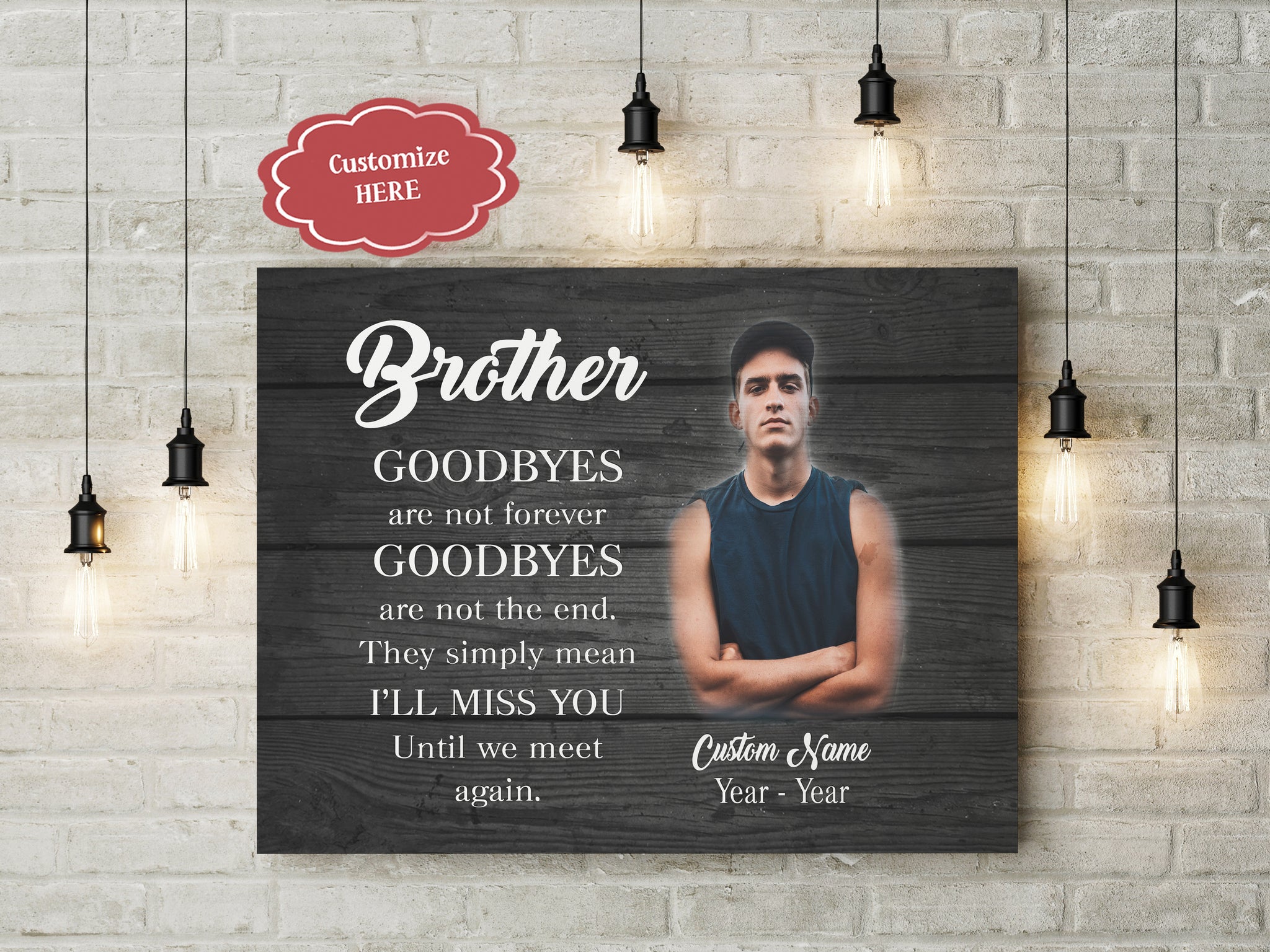 Brother Memorial Personalized Canvas - Goodbyes Are Not Forever, Brother in Heaven Sympathy Gifts| N2616