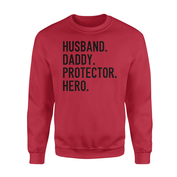 Funny Shirt for Men, gift for husband, Husband. Daddy. Protector. Hero., Valentines Day Gift for him D07 NQS1300  - Standard Crew Neck Sweatshirt