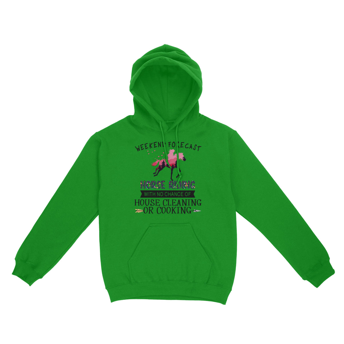 Weekend forecast horse riding with no chance of house cleaning or cooking D02 NQS3273 Standard Hoodie