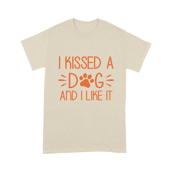 Dog Lover T-shirt| I Kissed A Dog And I Like It T-shirt - Dog Lover Shirt, Dog Mom Shirt, Dog Dad Shirt, Dog Owner Gift - Funny Dog Lover| JTSD111 A02M01