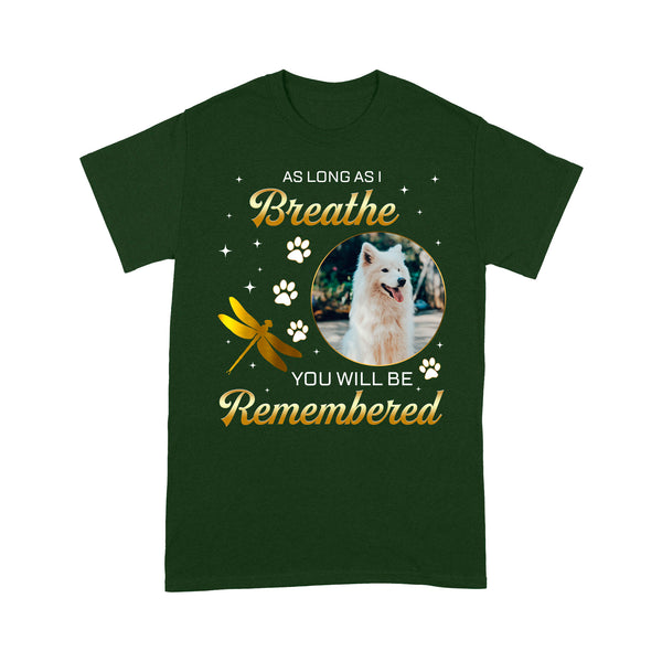 Personalized Dog Memorial T-shirt| You Will Be Remembered, Dog Sympathy Gift, Dog Remembrance|JTSD188 A02M04