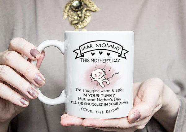 Cute Pregnant Mom Mug | Dear Mommy from the Bump | Happy First Mother's Day Gift, New Mommy, Mom to Be, Expecting Mother | N1053