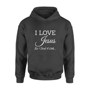 I Love Jesus But I Drink A Little - Standard Hoodie