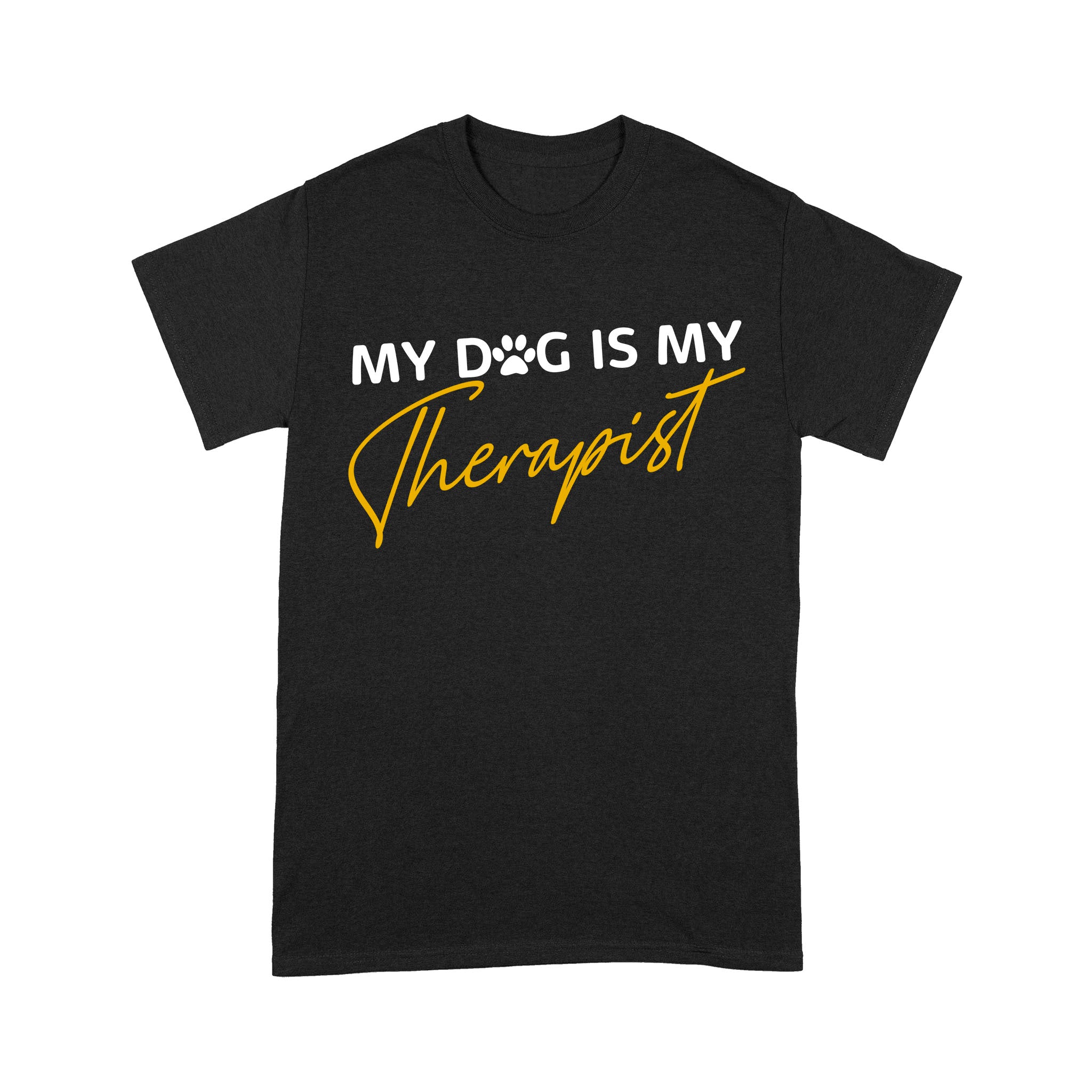 Dog Lover T-shirt| My Dog Is My Therapist T-shirt| Dog Lover Tee, Gift for Dog Mom, Dog Dad, Dog Owner| JTSD164 A02M06