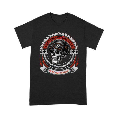 Biker Men T-shirt - Custom Motorcycle Build Not Bought, Cool Skull Riding Tee Motocross Off-road Racing Shirt| NMS129 A01