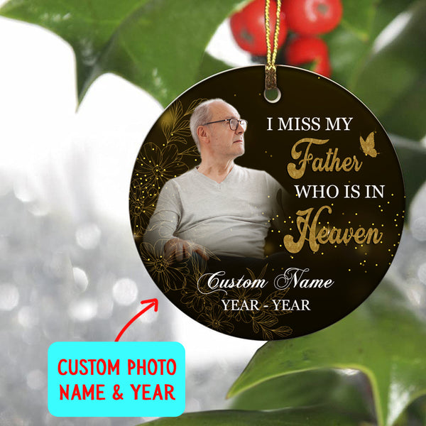 Dad memorial ornament - I miss my father, in heaven ornament, dad remembrance christmas ornament| ONT113
