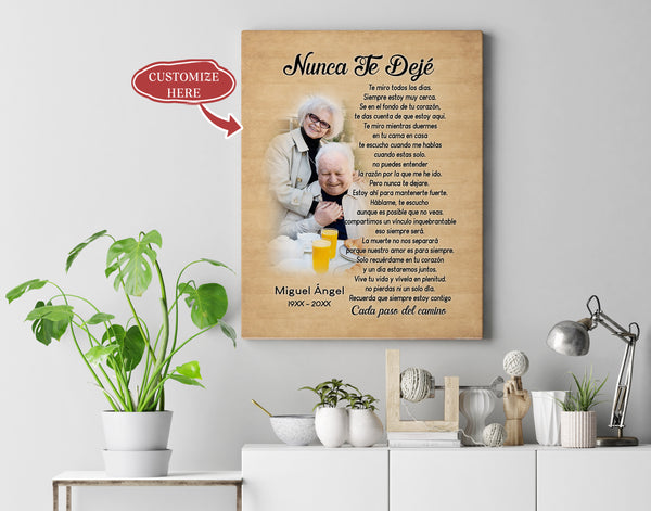 Nunca Te Dejé Spanish Personalized Memorial Canvas Custom Photo Gift for Loss of A Loved One I Never Left You| N2624