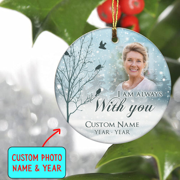 Memorial Christmas Ornament, I'm always with you Sympathy Gift for loss of loved one - OVT21