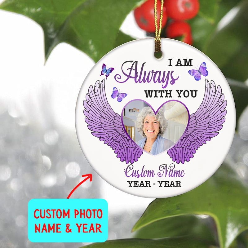 Personalized Memorial Ornament - I Am Always with You, Christmas Remembrance Sympathy Gift NOM313