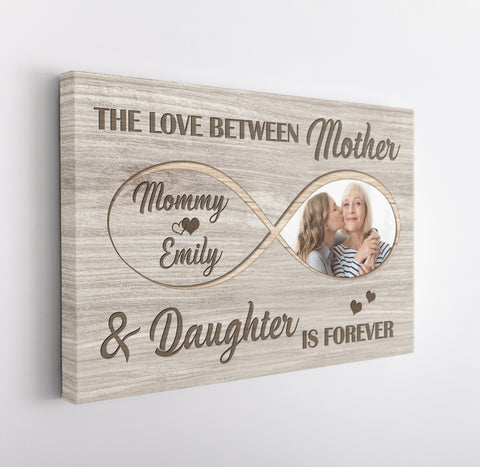 Personalized Infinity Canvas - The Love Between Mother & Daughter Is Forever, Mother's Day Gift N2537