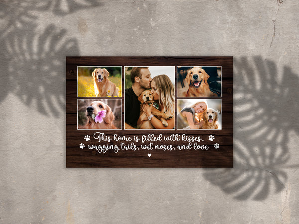 This Home Is Filled With Kisses Wagging Tails Wet Noses And Love Custom Dog Photo Collage Wall Art| JCD802