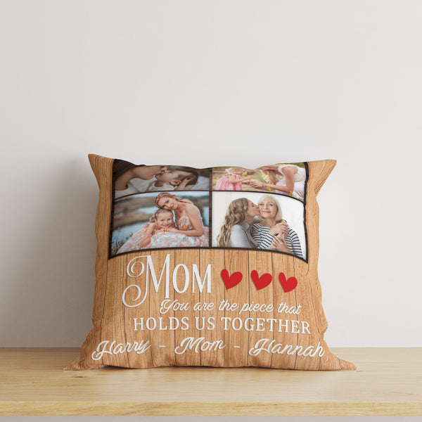 Mom Pillow| Mom Hold Us Together Custom Mom Photo, Mom Gift for Mother's Day Birthday Christmas| JPL25