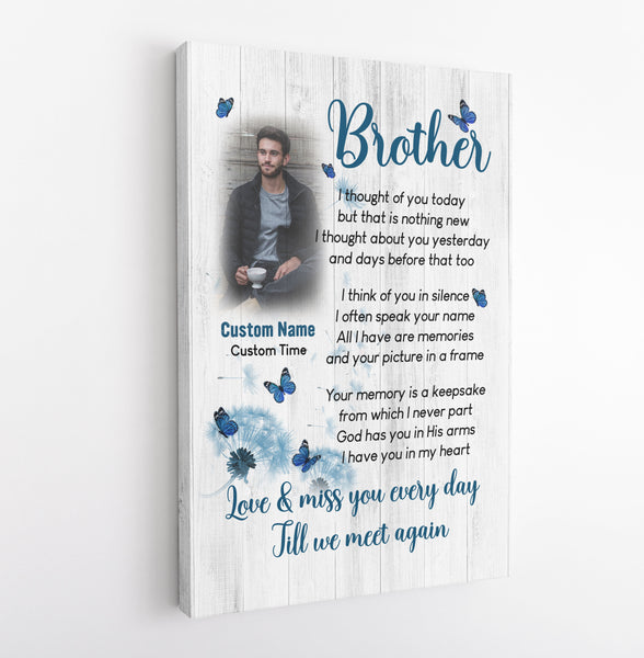 Brother Remembrance Canvas Personalized Picture- I Thought Of You Today, in Loving Memory of Brother N2672