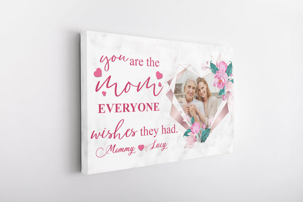 Mom's Picture Canvas| Gifts from Daughter Son, Present for Mother In Law Stepmoms Bonus Mom, You Are The Mom Everyone Wishes They Had, Pink Flowers for Mothers Day Gifts| AP538