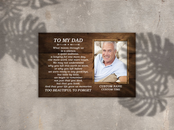 Personalized Memorial Gift for Loss of Dad - Remembrance Keepsake Deepest Sympathy Canvas for Loss of Father - Too Beautiful to Forget VTQ84