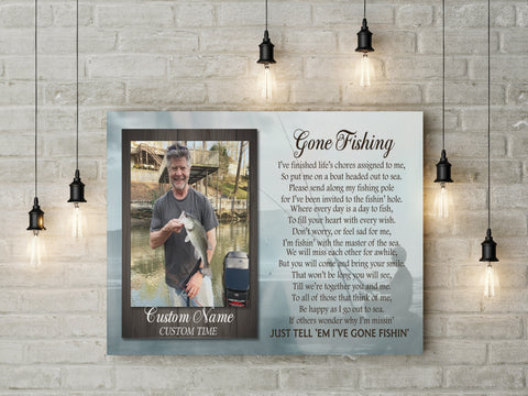 Gone Fishing Memorial Canvas Customized Fishing Memorial Gift Sympathy Gift for Loss of Father Husband Grandpa In Loving Memory of Fisherman Fishing Remembrance Canvas - JC673
