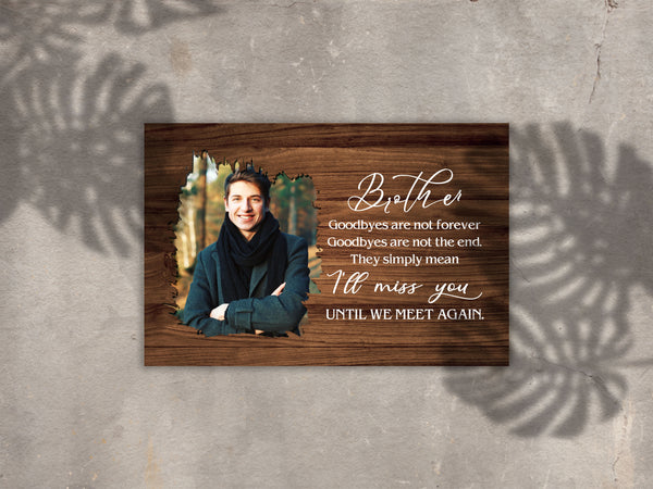 Brother Remembrance Personalized Canvas - Goodbyes Are Not Forever, Brother Memorial Sympathy Gifts| N2613