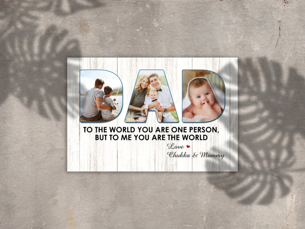 Personalized Canvas for Dad - You Are The World| Father's Day Gift for Husband, Father| Dad Birthday JC874