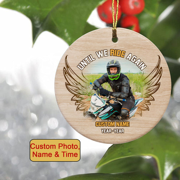 Until We Ride Again Ornament Personalized Motorcycle Christmas In Memory Gift For Loss Of Dad Biker ODT76