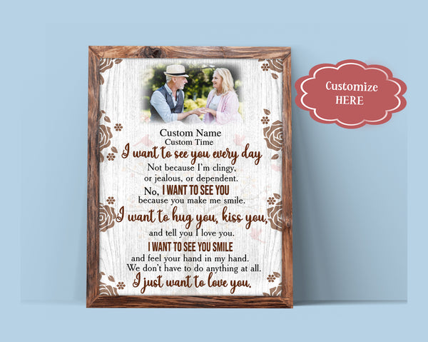 I Want To See You Every Day Personalized Canvas| Wedding Gift Anniversary Gift for Husband, Wife, Couple, Partner on Valentine's Day Christmas Birthday Anniversary Day JC584
