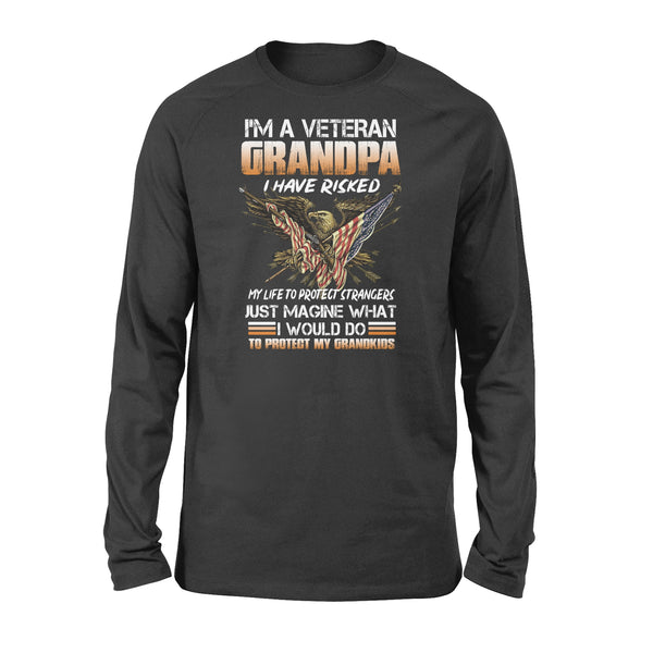 I'm a Veteran grandpa, I would do to protect my grandkids, gift for grandfather NQS773 - Standard Long Sleeve