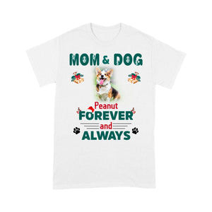 Dog Mom T-shirt Custom Photo - Forever & Always, Personalized Christmas Xmas Shirt for Dog Mom, Dog Owners| NTS233