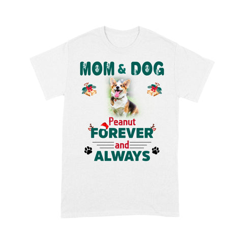 Dog Mom T-shirt Custom Photo - Forever & Always, Personalized Christmas Xmas Shirt for Dog Mom, Dog Owners| NTS233