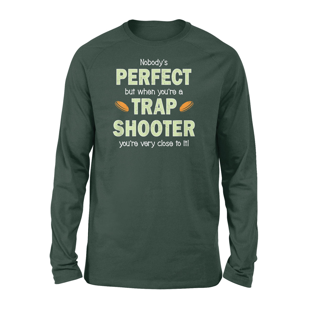 Perfect Trap Shooter - Standard Long Sleeve
