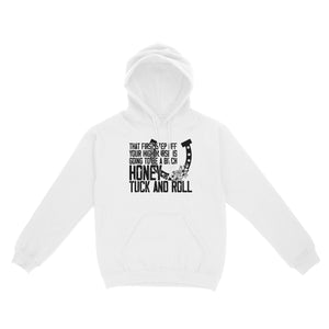 That first step off your high horse is going to be a bitch honey tuck and roll funny horse Hoodie D02 NQS3087