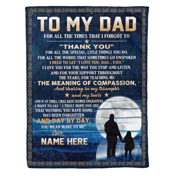To My dad Custom Thoughtful Blanket great gifts ideas for father's day - personalized sentimental gifts for dad from son Or from daughter - NQAZ13