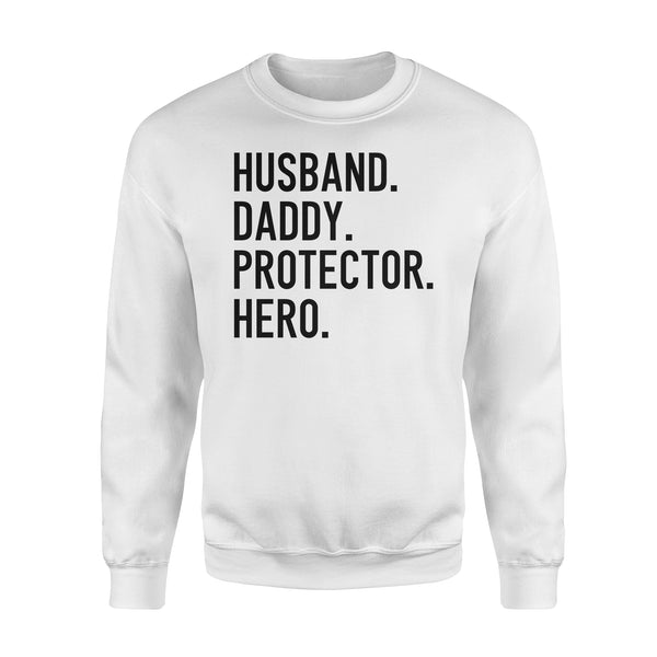 Funny Shirt for Men, gift for husband, Husband. Daddy. Protector. Hero., Valentines Day Gift for him D07 NQS1300  - Standard Crew Neck Sweatshirt