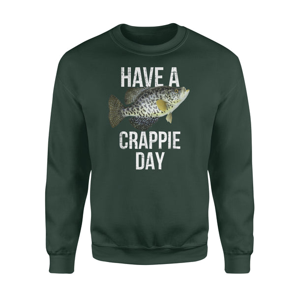 Have a crappie Day, crappie fishing Sweatshirt - FSD1587
